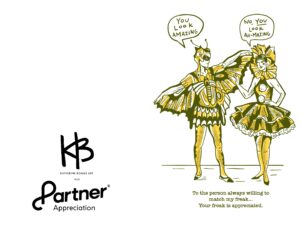 Partner Appreciation " You match my freak"